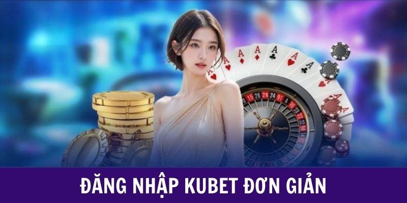 Chú ý anh em bet thủ cần ghi nhớ khi đăng nhập tài khoản tại Kubet