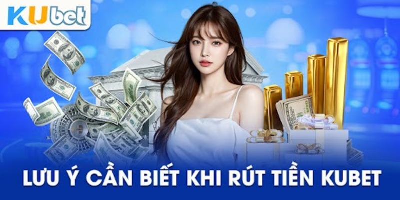 Kubet và những sự cố khi rút tiền