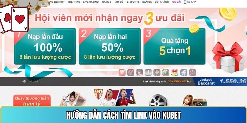 Hướng dẫn cược thủ tìm link vào Kubet chính thống, không bị chặn